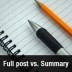 Full Post vs Summary (Excerpt) in your WordPress Archive Pages? Full Post vs Summary (Excerpt) in your WordPress Archive Pages?