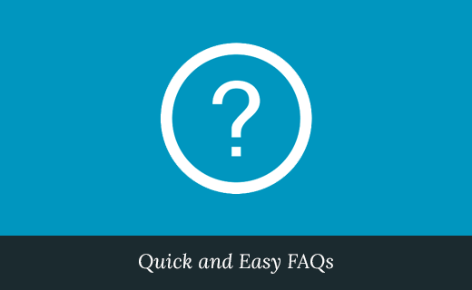 Quick and easy FAQs