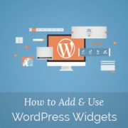 How to Add and Use Widgets in WordPress