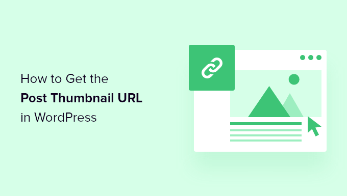 How to Get the Post Thumbnail URL in WordPress