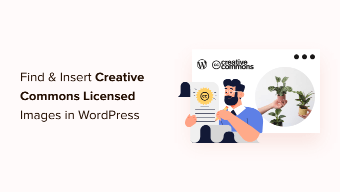 WordPress'te Creative Commons Lisanslı Görüntüler Nasıl Bulunur ve Eklenir