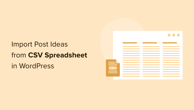 How to import post ideas from CSV spreadsheet in WordPress