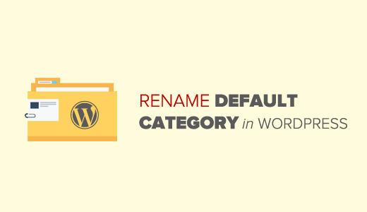 Rename Default Category in WordPress