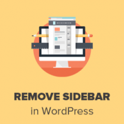How to Remove the Sidebar in WordPress