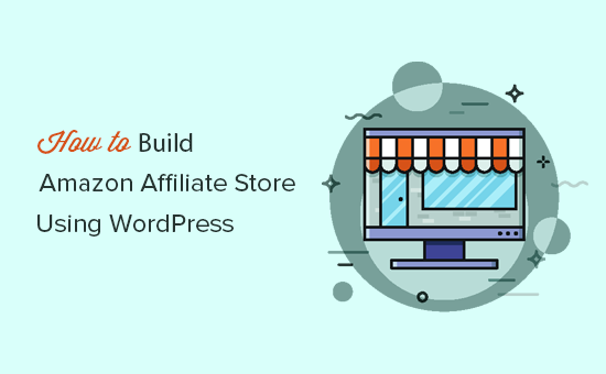 Make an Amazon Affiliate Store With WordPress
