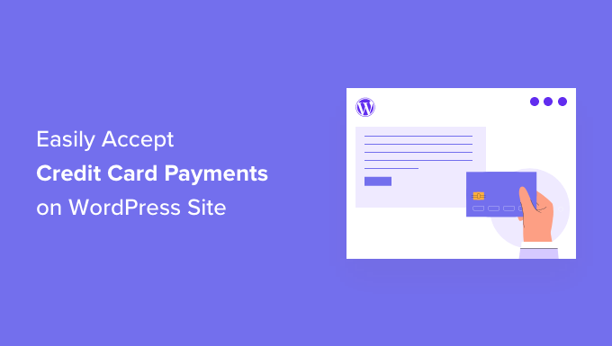 How to easily accept credit card payments on your WordPress site