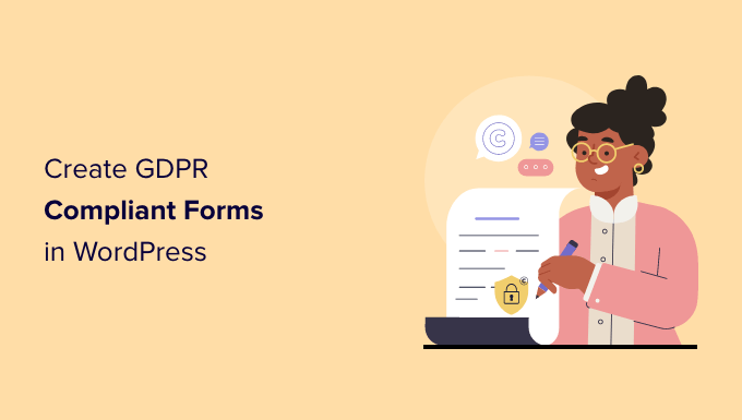 WordPress'te GDPR uyumlu formlar nasıl oluşturulur?