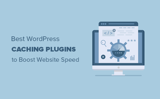 Best WordPress caching plugins to speed up your website