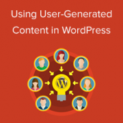 How to Use User Generated Content in WordPress to Grow Your Business How to Use User-Generated Content in WordPress to Grow Your Business