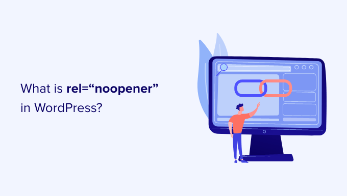 Apa itu rel="noopener" di WordPress?  (Dijelaskan)