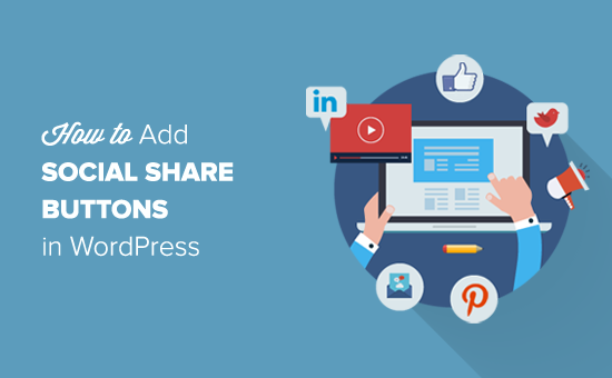 Estereotipo Rascacielos Telégrafo How to Add Social Share Buttons in WordPress (Beginner's Guide)