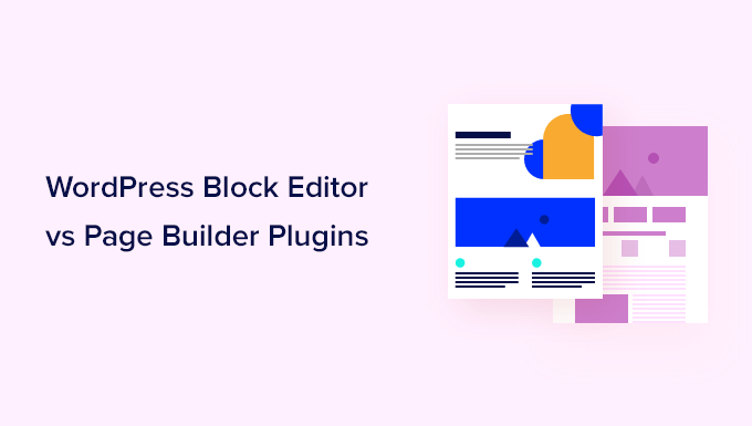 Perbedaan antara editor blok dan plugin pembuat halaman