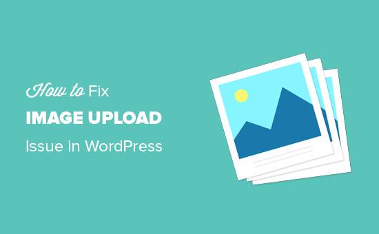 Fixing image upload issues in WordPress