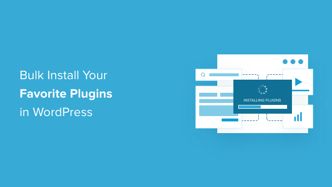 How to bulk install your favorite plugins in WordPress