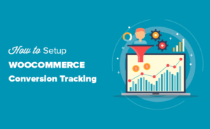 How To Setup Woocommerce Conversion Tracking Step By Step How To Setup Woocommerce Conversion Tracking Step By Step