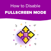 How to Disable Fullscreen Editor in WordPress How to Disable Fullscreen Editor in WordPress
