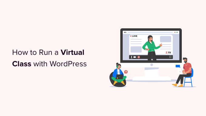 How to run a virtual class with WordPress