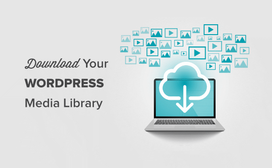 How to download toda su biblioteca de media de WordPress