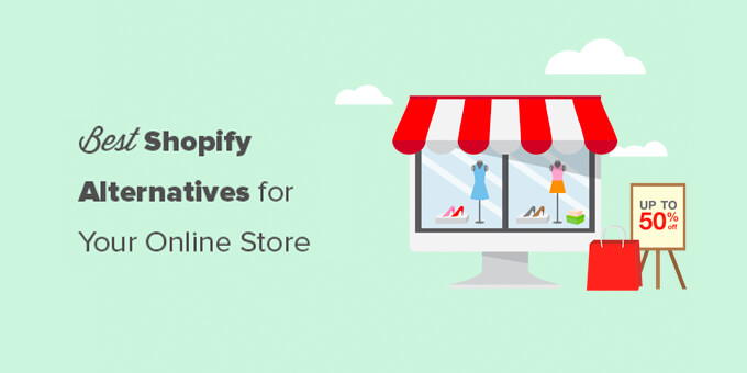 Best Shopify Alternatives and Competitors
