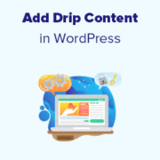 How to Add Automatically Drip Content in Your WordPress Site