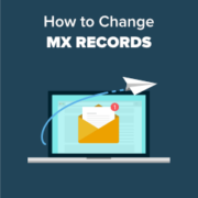 How to Change MX Records for Your WordPress Site (Step by Step) How to Change MX Records for Your WordPress Site
