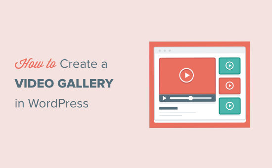 How to create a video gallery in WordPress
