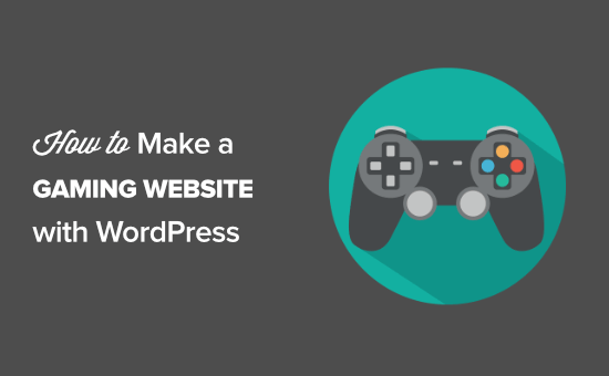 How to make a gaming website with WordPress