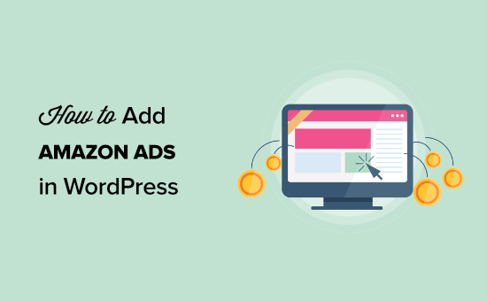 How to add Amazon ads to your WordPress site (3 methods)