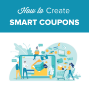 How to Create Smart Coupons in WooCommerce How to Create Smart Coupons in WooCommerce