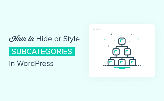 How to Hide or Style Your Subcategories in WordPress
