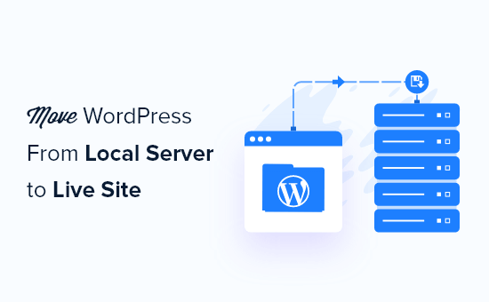 How to move WordPress from local server to live site (2 methods)