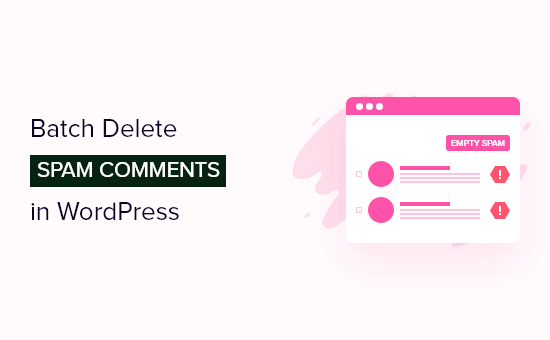 How to Quickly Batch Delete Spam Comments in WordPress