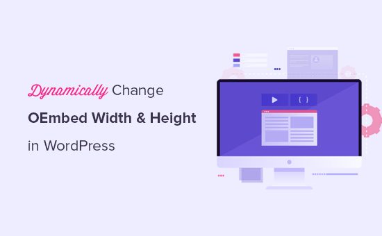 how-to-dynamically-change-the-oembed-width-and-height-in-wordpress