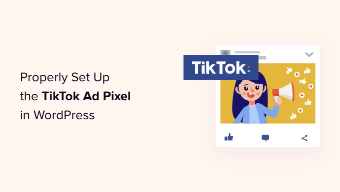 Cara mengatur piksel iklan TikTok dengan benar di WordPress