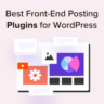 Best front end posting plugins for WordPress